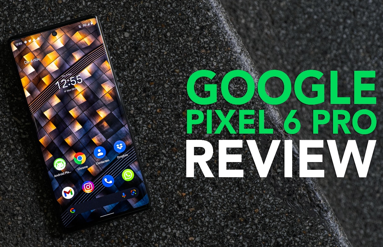 Videoreview Google Pixel 6 Pro: 3 plus- en minpunten besproken