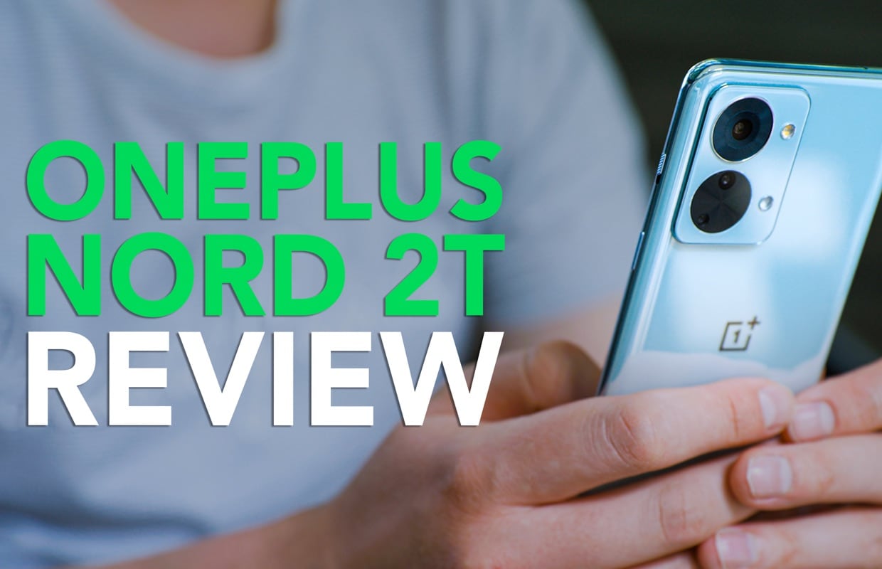 Videoreview: OnePlus Nord 2T biedt (te) kleine verbeteringen