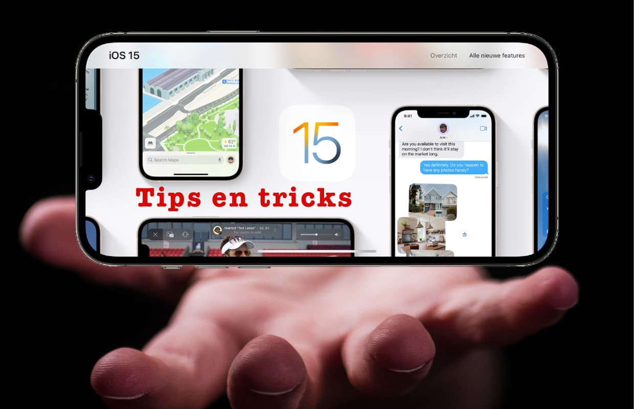 iOS 15-tips en tricks: deze 3 opties moet je checken (want ze zijn echt handig)