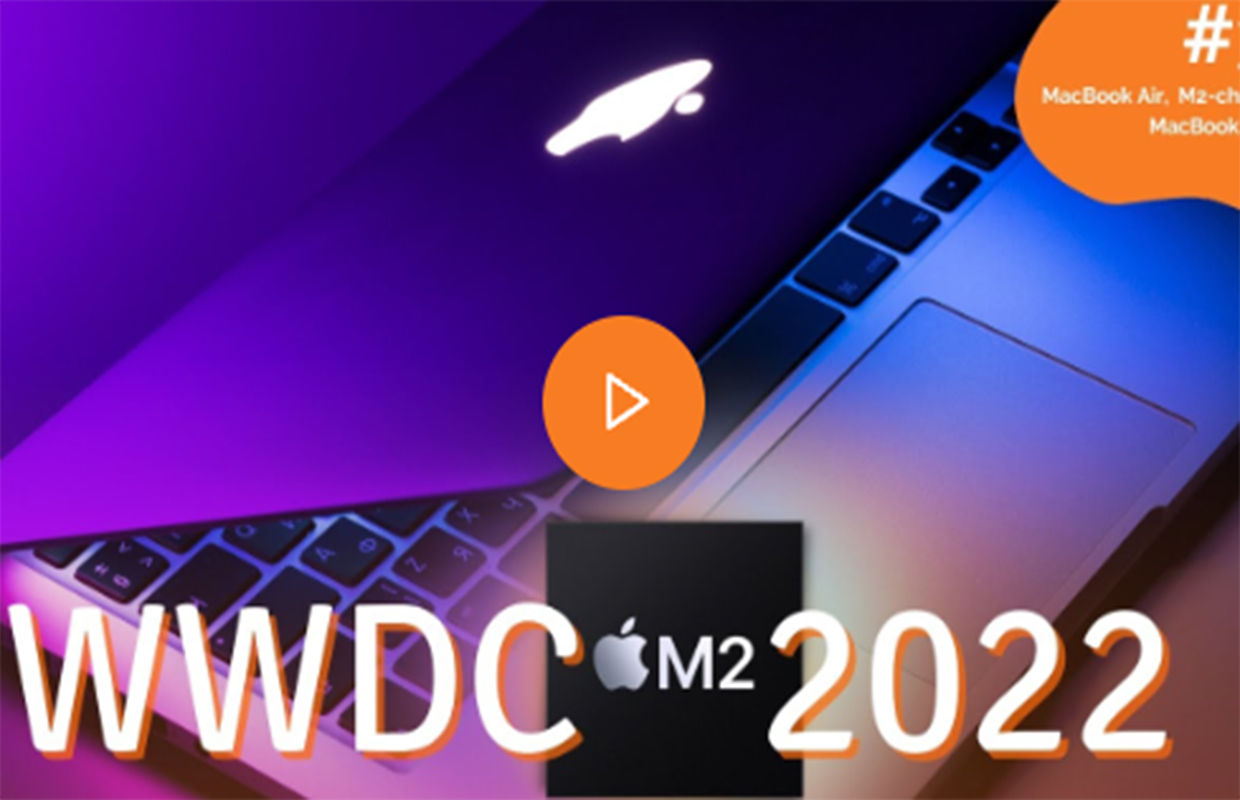 WWDC 2022 aftertalk #3: MacBook Air en de M2-chip (video)