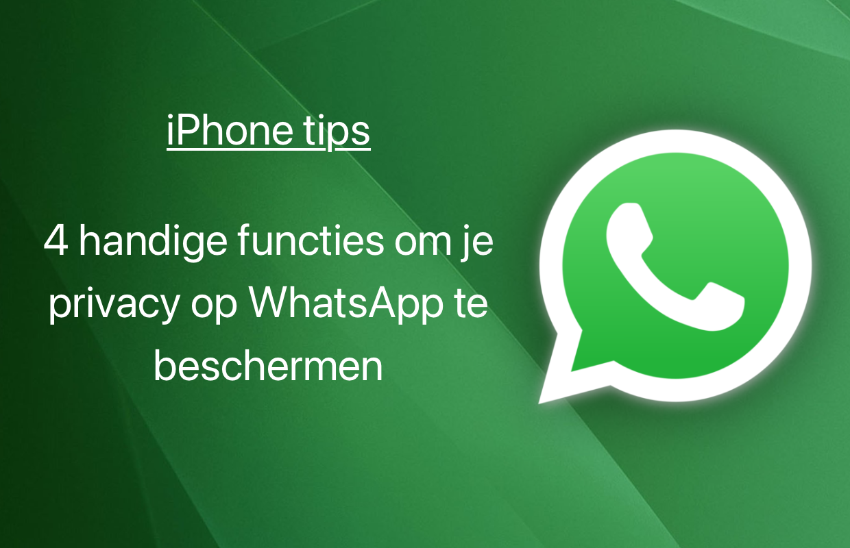 iPhone tips: 4 functies om je privacy op WhatsApp te beschermen