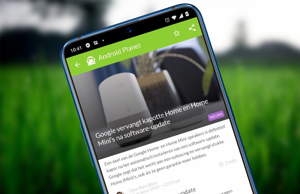 Android nieuws #43: Kapotte Google Home, snellere Android-updates en meer