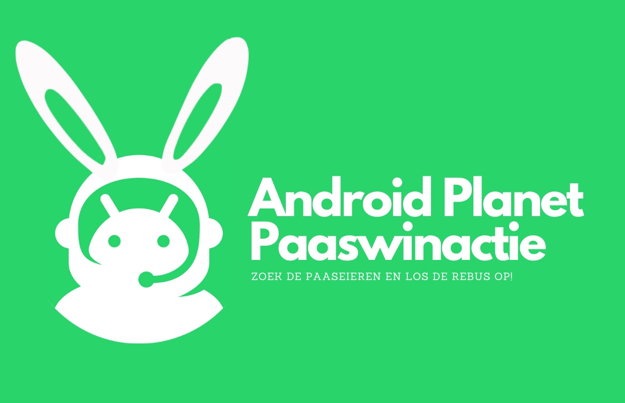 Winnaar Android Planet-paaspakket (twv 687 euro) bekend!